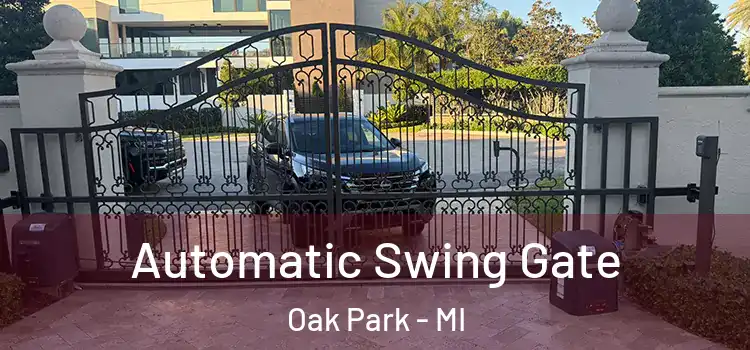  Automatic Swing Gate Oak Park - MI