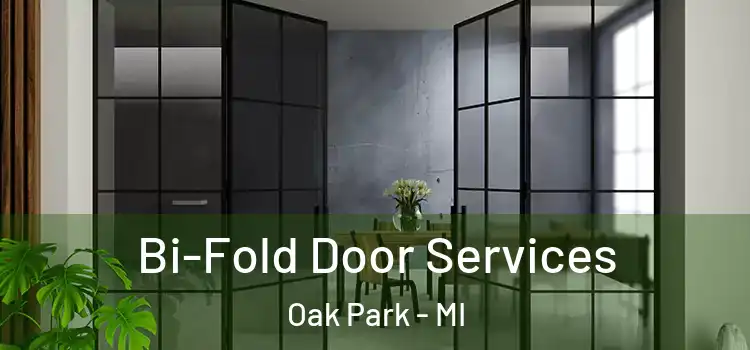 Bi-Fold Door Services Oak Park - MI