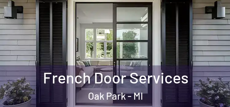 French Door Services Oak Park - MI
