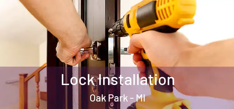 Lock Installation Oak Park - MI