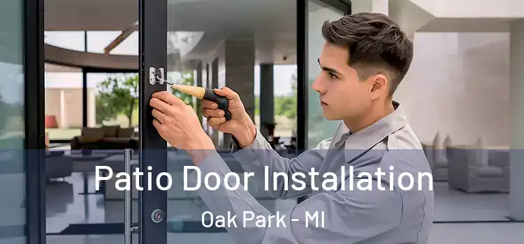 Patio Door Installation Oak Park - MI