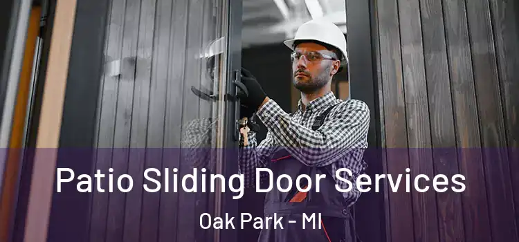  Patio Sliding Door Services Oak Park - MI
