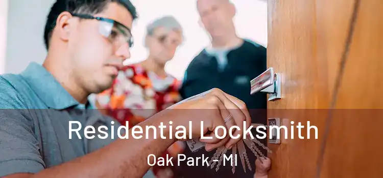 Residential Locksmith Oak Park - MI