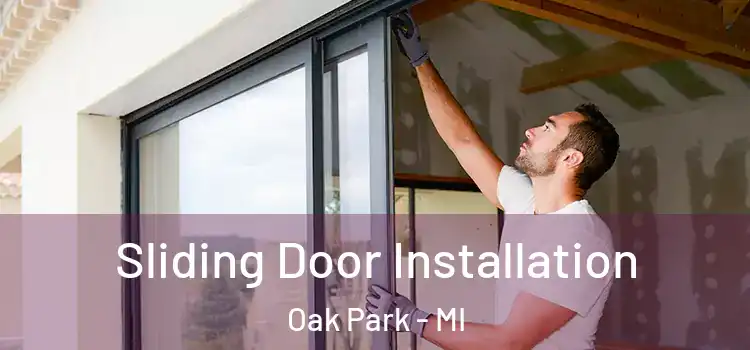 Sliding Door Installation Oak Park - MI
