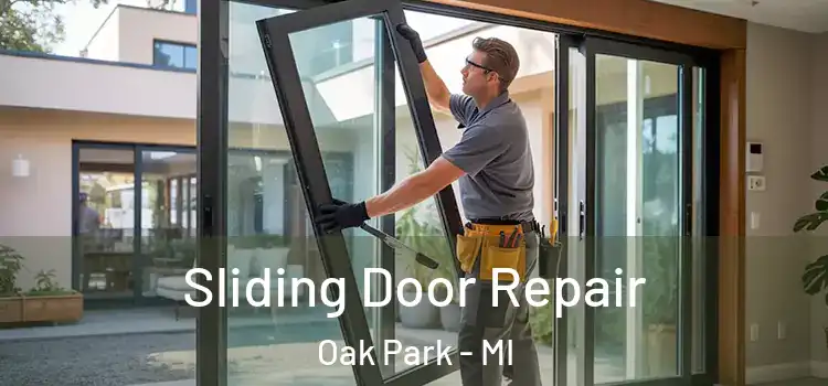 Sliding Door Repair Oak Park - MI