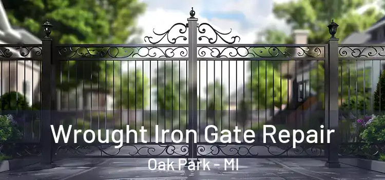 Wrought Iron Gate Repair Oak Park - MI